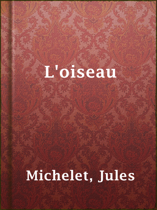 Title details for L'oiseau by Jules Michelet - Available